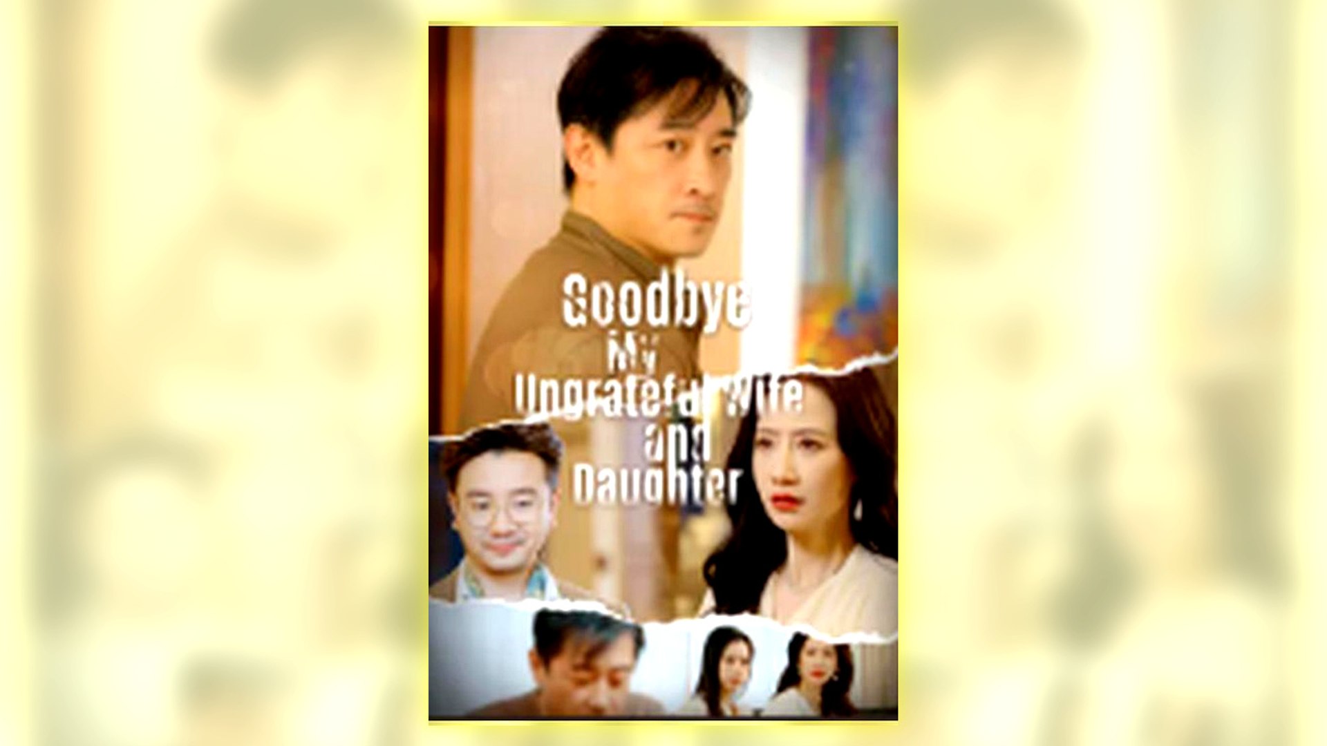 ⁣Goodbye My Ungrateful Wife And Daughter Full Hd