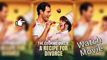 [Hot] The Cooking Queen- A Recipe for Divorce Full HD