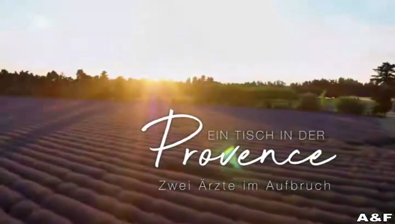 Ein Tisch in der Provence -03- Zwei Ärzte im Aufbruch