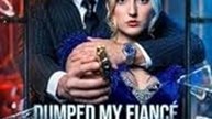 Dumped My Fiance for His Mafia Uncle