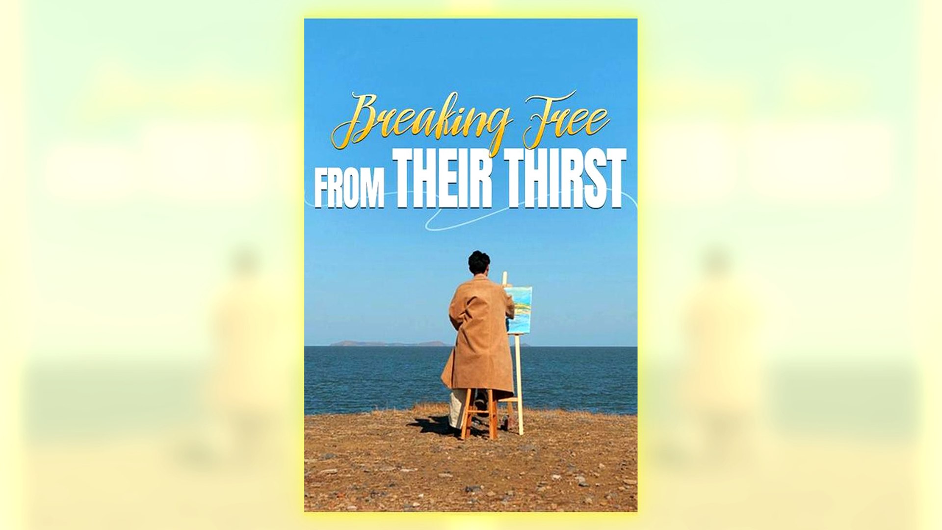 Breaking Free From Their Thirst Full Hd