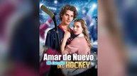 Amar de Nuevo, Mi Estrella del Hockey (Doblado) (Español)
