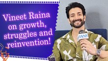 IANS Exclusive: Vineet Raina opens up on career, challenges and future dreams