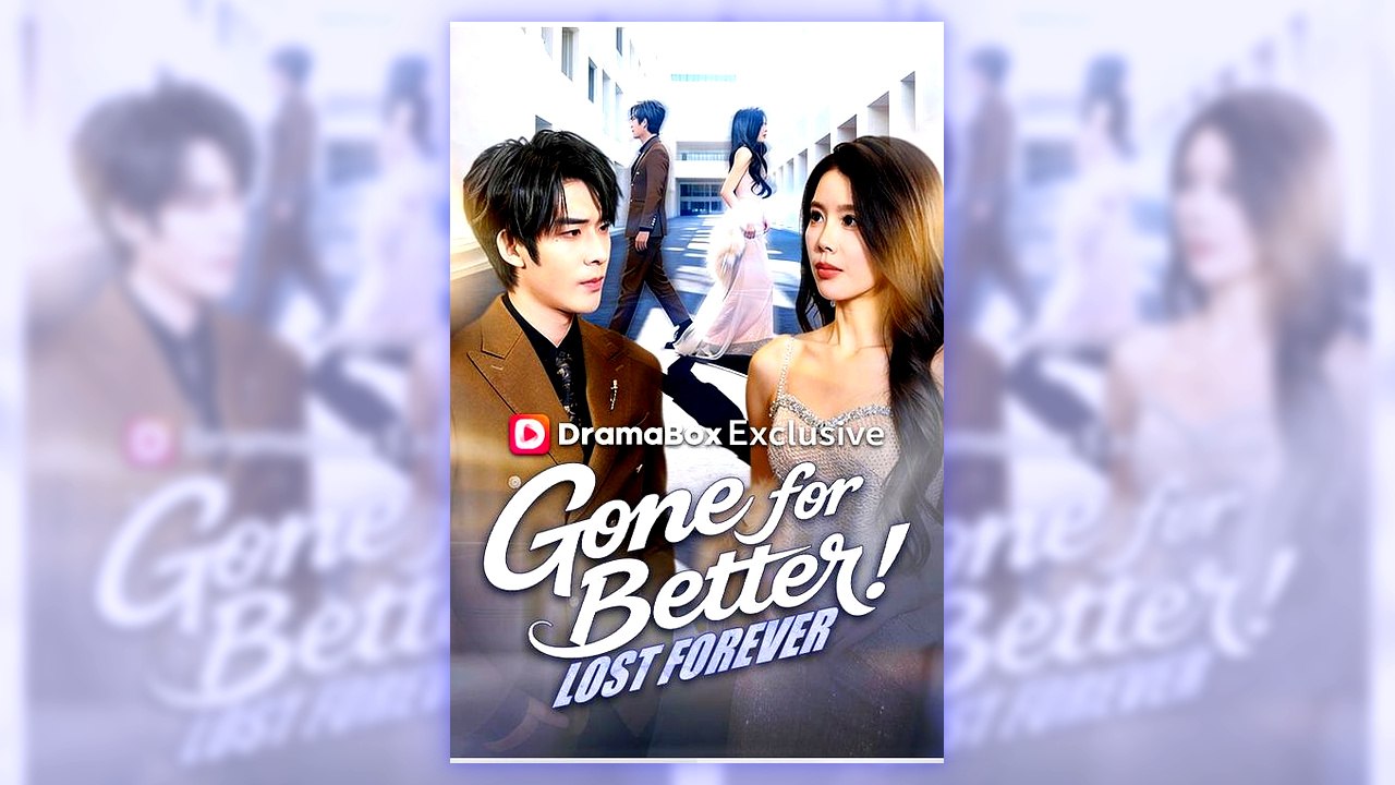 Gone for Better! Lost Forever | Complete Series