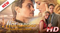 The Mafia Boss I Should've Loved - FULL MOVIE