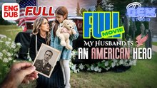 [HOT 2026] My Husband Is An American Hero #dramabox #stardust | GEM GEM