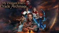 Wait! My Peasant Dad is an Oracle ArchMage - FULL EPISODE