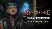 Sang'gre: Weekly Marathon (March 30 - April 1, 2026) | Encantadia Chronicles
