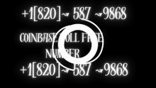 ≋《THEFINAL》 Coinbase® Wallet Support© CAre℗ Phone Number (OfficiAl)