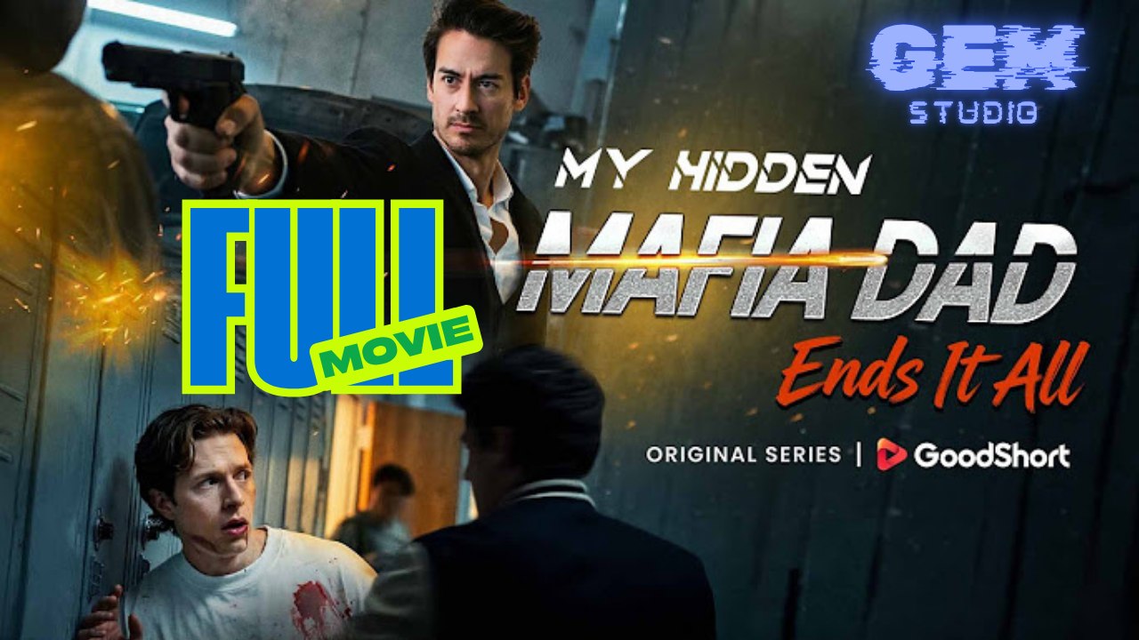 [HOT 2026] My Hidden Mafia Dad Ends It All #goodshort | GEM GEM