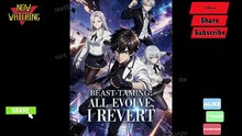 [ANIME ENG SUB] TITLE: BEAST TAMING: ALL EVOLVE, I REVERT