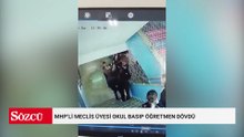 MHP’li meclis üyesi okul basıp öğretmen dövdü