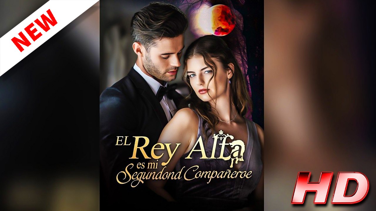 [Doblado ESP] El Rey Alfa es mi Segundo Compañero - Película Completa en Español Latino 1080p 🔥