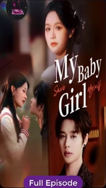 [Eng Sub] My Baby Girl filme completo | Filme Completo em Português