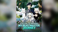 Evolving The Impossible: My Beastmaster Journey Full Chinese Drama