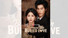 Borrowed Skin Buried Love | FULL MOVIE 🎬 | ENGSUB 🌍 | Mega Short Drama 🔥