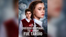 Querido Hermano, Tu Amor Fue Tardío (Doblado) (Español)- Full