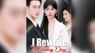 [Dubbed]I Rewrite My Wedding Day - FULL DRAMA