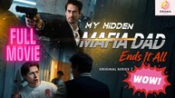 [New 2026] My Hidden Mafia Dad Ends It All #goodshort | Drama Hub Hub