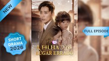 A Filha no Lugar Errado (Dublado) Episódio Completo