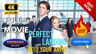 Perfect Landing into your Arms | Full HD Engsub Movie 2026
