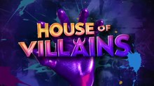 House of Villains - Season 3 Episode 8 - I'm Sorry You Had to See This