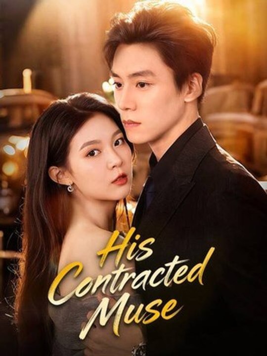His Contracted Muse Chinese Drama #englishsub