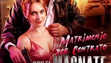 Matrimonio por Contrato con el Magnate de Armas | Film Completo in Italiano
