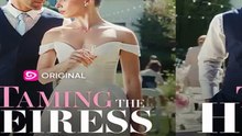 Taming the Heiress Part 2 | Romance Drama Series
