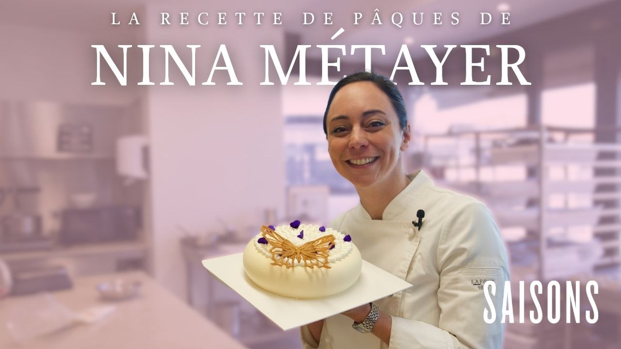 Nina Métayer : son entremets de Pâques dévoilé