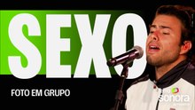 Foto em Grupo - Sexo | Sonora Apresenta