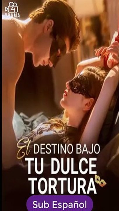 [SUB ESPAÑOL] El destino bajo tu dulce tortura pelicula completa