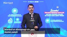 İstanbul'un dönüşümü için yeni destek paketi