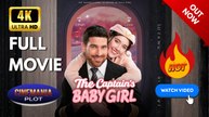 The Captain's Baby Girl | Full HD Engsub Movie 2026