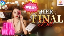 [New 2026] Her Final Bet #idrama #reelshort #englishsub