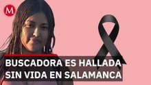 Asesinan a buscadora en Salamanca; buscaba a su hermano
