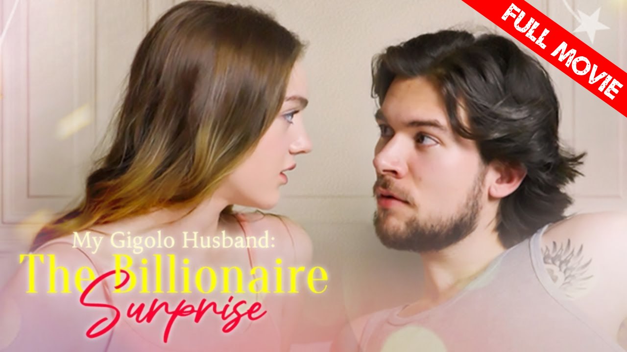 My Gigolo Husband: The Billionaire Surprise | Full Movie HD - Best Drama ShortFilms Hot Romance Sweet Romance Modern Dysfunctional-Family Emotional Heartfelt Romantic Suspenseful