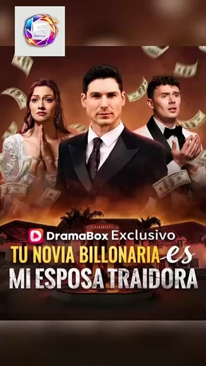 Tu Novia Billonaria Es Mi Esposa Traidora (Español [Full Movie] [Vertical Drama]Full EP - Full