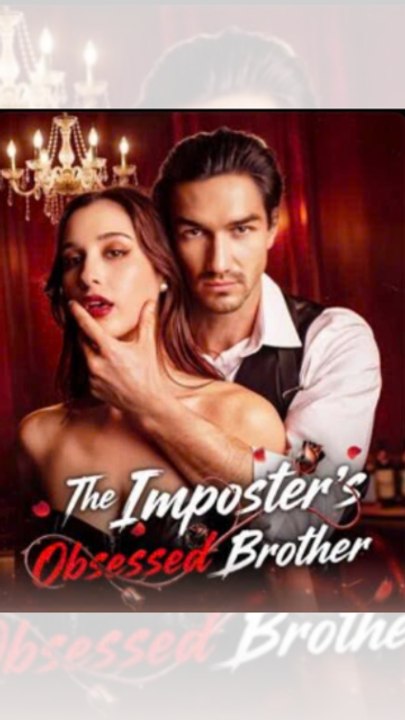 The Imposter's Obsessed Brother Full Dailymotion 🌹