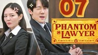 Phantom Lawyer Episode 7 [ Engsub ]