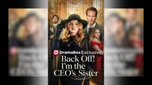 Back Off! I'm The Ceo's Sister