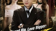 Spend Big Love Bigger My Balance Grows Every Second- Full Drama Movie English Sub