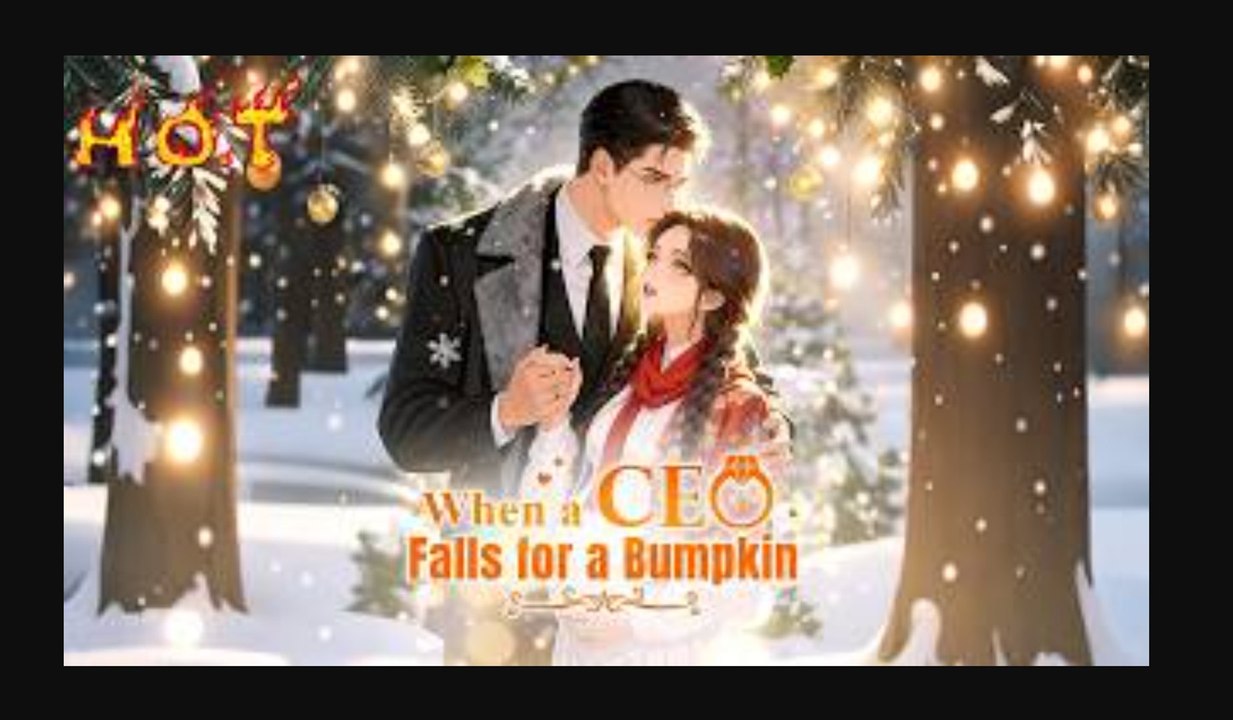 When A Ceo Falls For A Bumpkin Moboreels