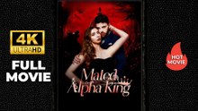 Mated to the Alpha King  | Full Movie 2026