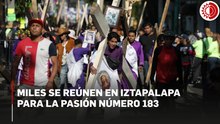 Más de 9 mil policías y 2 millones esperados para el Viernes Santo en la Pasión de Iztapalapa