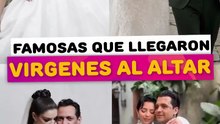 Famosas que llegaron vírgenes al altar