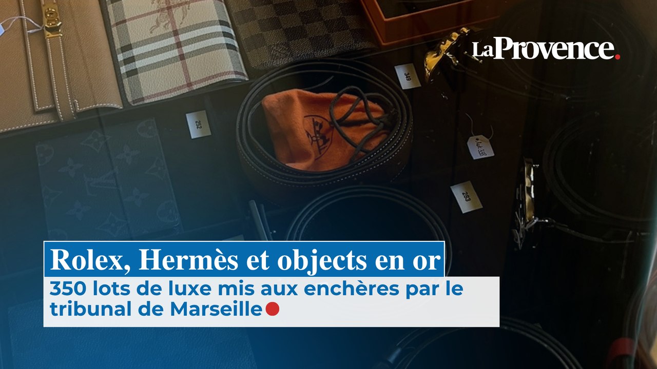 Rolex, Hermès, et objects en or : 350 lots de luxe mis aux enchères par le tribunal de Marseille