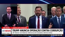 Trump anuncia operação contra corrupção: “Czar antifraude” | TEMPO REAL