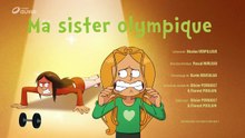 Les Sisters - S3É39 | Ma Sister olympique