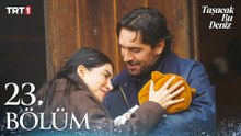 Taşacak Bu Deniz 23. Bölüm